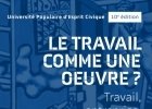 Université populaire d'Esprit Civique le 14 et 15 octobre : Le travail comme une oeuvre ?