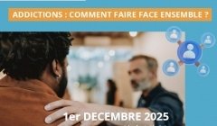 Addictions : comment faire face ensemble ?